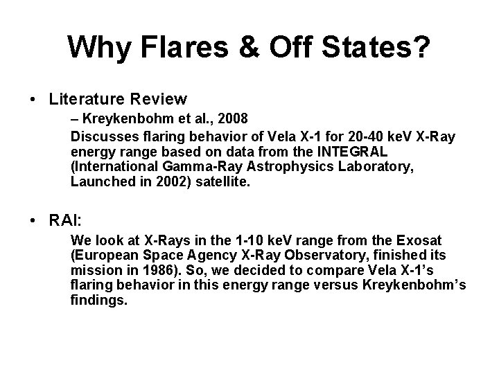 Why Flares & Off States? • Literature Review – Kreykenbohm et al. , 2008