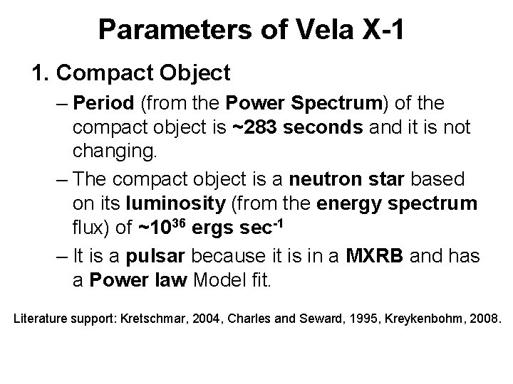 Parameters of Vela X-1 1. Compact Object – Period (from the Power Spectrum) of