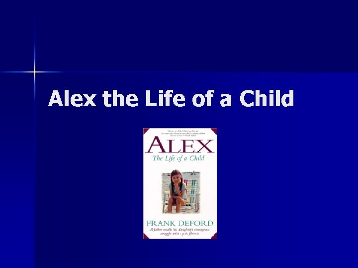 Alex the Life of a Child 