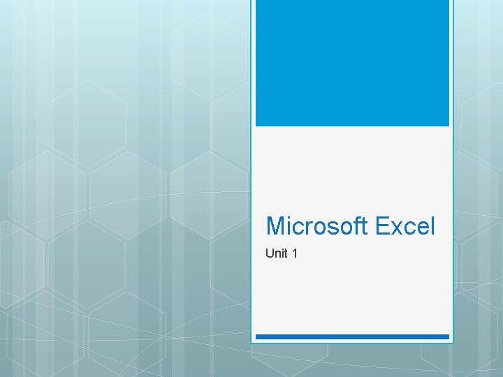 Microsoft Excel Unit 1 