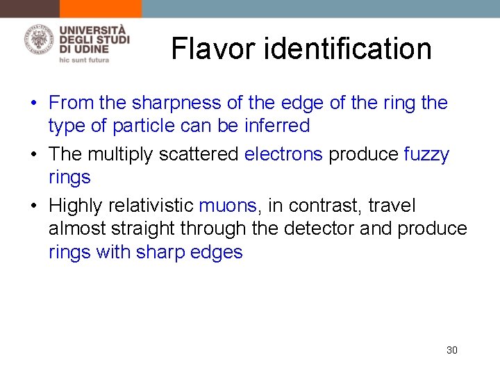 Flavor identification • From the sharpness of the edge of the ring the type