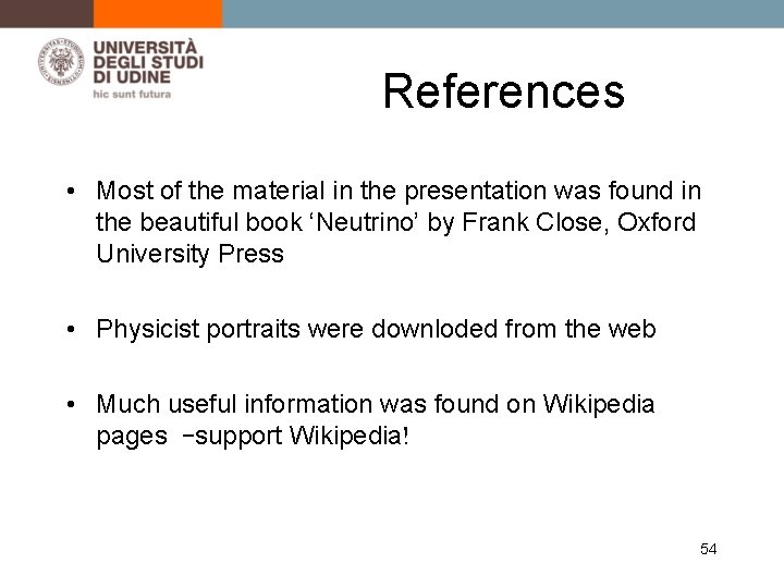 References • Most of the material in the presentation was found in the beautiful