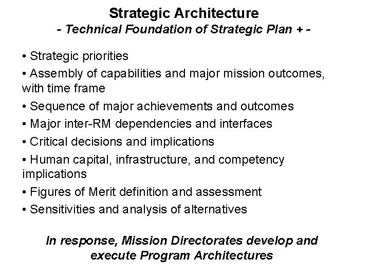 Strategic Architecture - Technical Foundation of Strategic Plan + - • Strategic priorities •