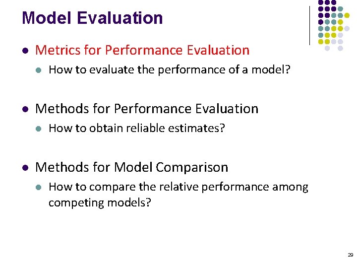 Model Evaluation l Metrics for Performance Evaluation l l Methods for Performance Evaluation l