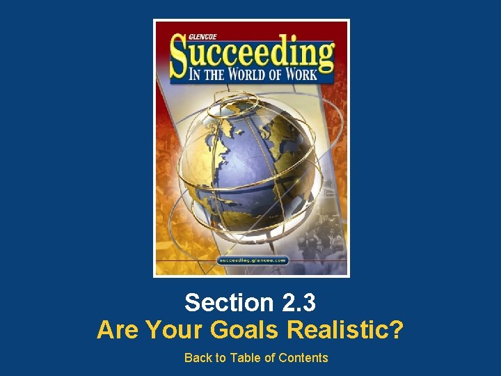 Section 2. 3 Are Your Goals Realistic? Back to Table of Contents 