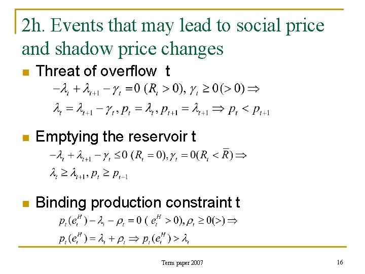 2 h. Events that may lead to social price and shadow price changes n