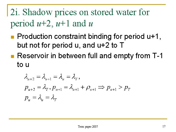 2 i. Shadow prices on stored water for period u+2, u+1 and u n