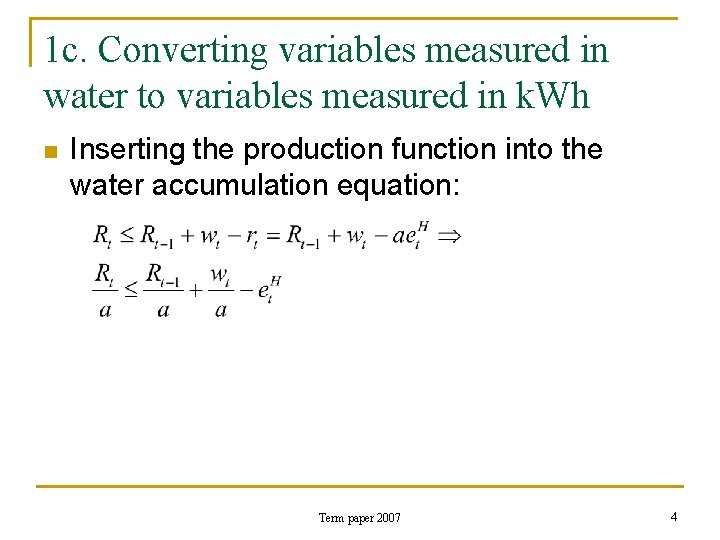 1 c. Converting variables measured in water to variables measured in k. Wh n