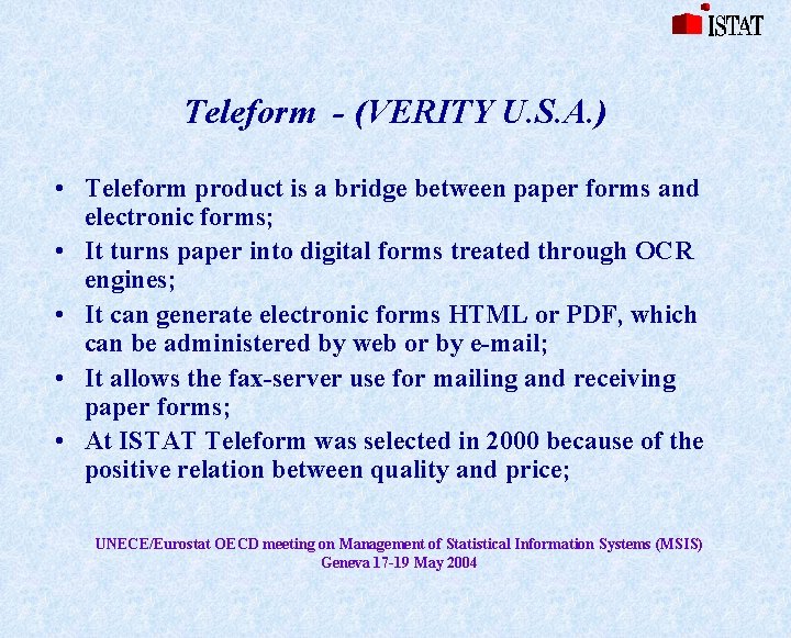 Teleform - (VERITY U. S. A. ) • Teleform product is a bridge between