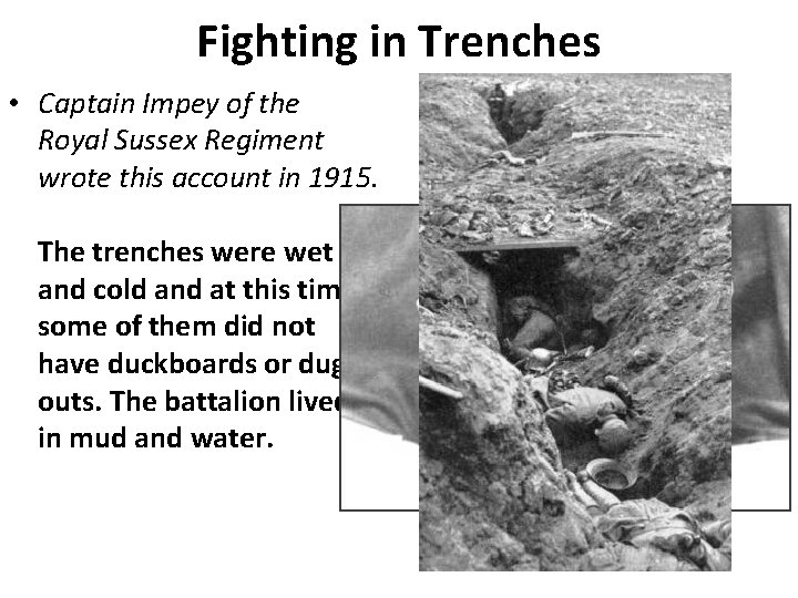Fighting in Trenches • Captain Impey of the Royal Sussex Regiment wrote this account