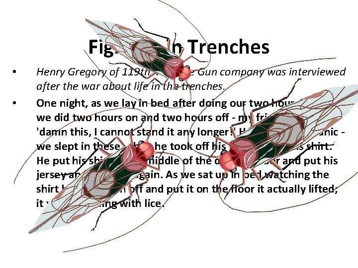 Fighting in Trenches • • Henry Gregory of 119 th Machine Gun company was