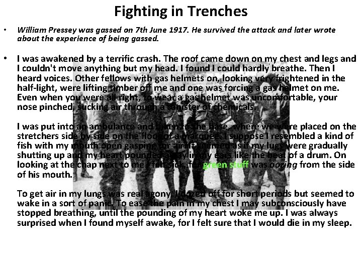Fighting in Trenches • William Pressey was gassed on 7 th June 1917. He