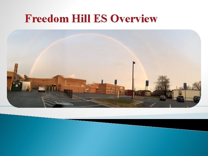 Freedom Hill ES Overview 