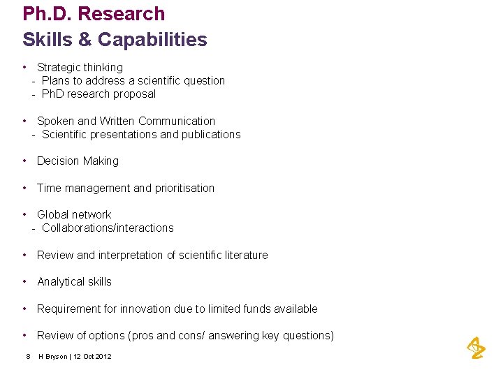 Ph. D. Research Skills & Capabilities • Strategic thinking - Plans to address a