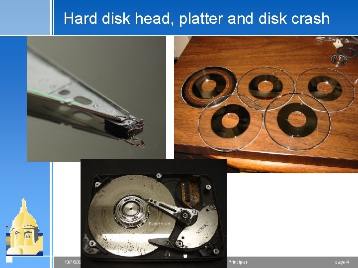 Hard disk head, platter and disk crash 10/7/2020 CSE 30341: Operating Systems Principles page