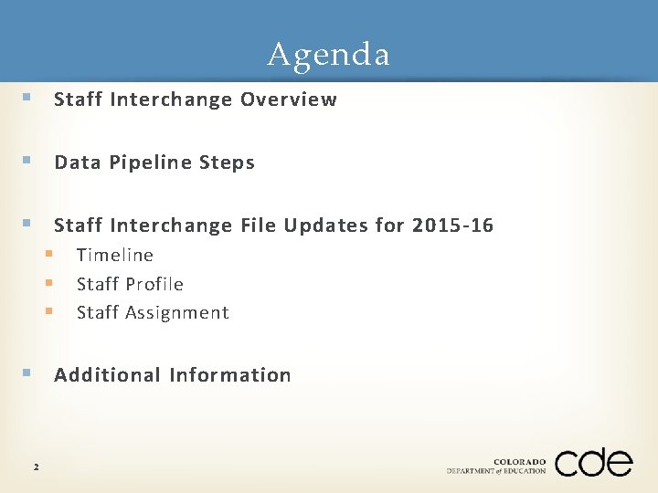 Agenda § Staff Interchange Overview § Data Pipeline Steps § Staff Interchange File Updates