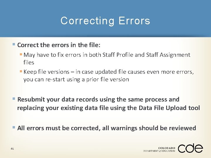 Correcting Errors § Correct the errors in the file: § May have to fix