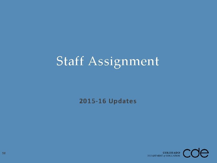 Staff Assignment 2015 -16 Updates 56 