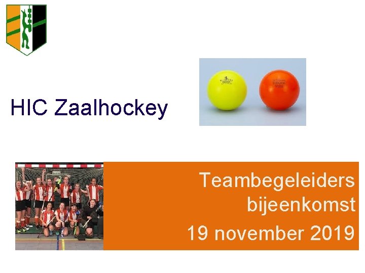 HIC Zaalhockey Teambegeleiders bijeenkomst 19 november 2019 