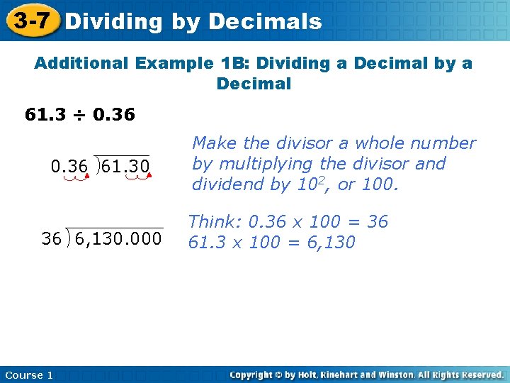 3 -7 Dividing by Decimals Additional Example 1 B: Dividing a Decimal by a