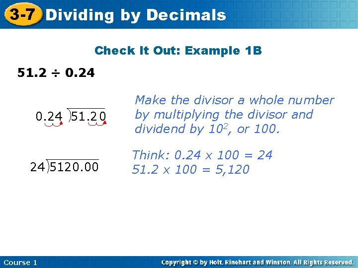 3 -7 Dividing by Decimals Check It Out: Example 1 B 51. 2 ÷