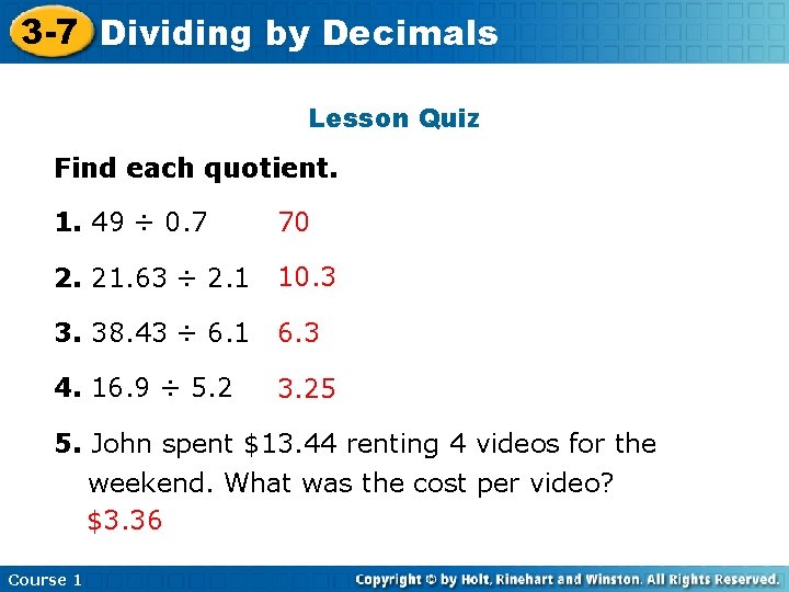 3 -7 Dividing Insert Lesson by Decimals Title Here Lesson Quiz Find each quotient.