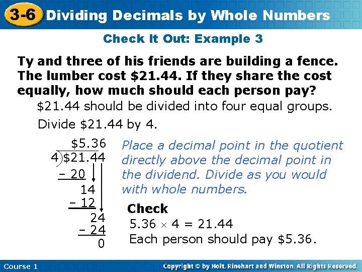 3 -6 Dividing Decimals by Whole Numbers Check It Out: Example 3 Ty and
