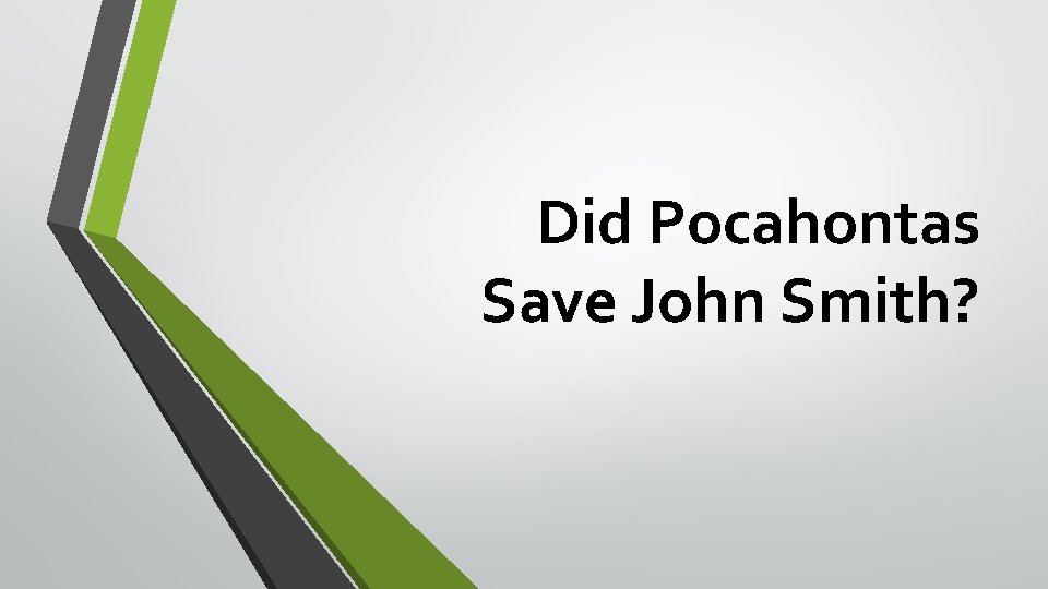 Did Pocahontas Save John Smith? 