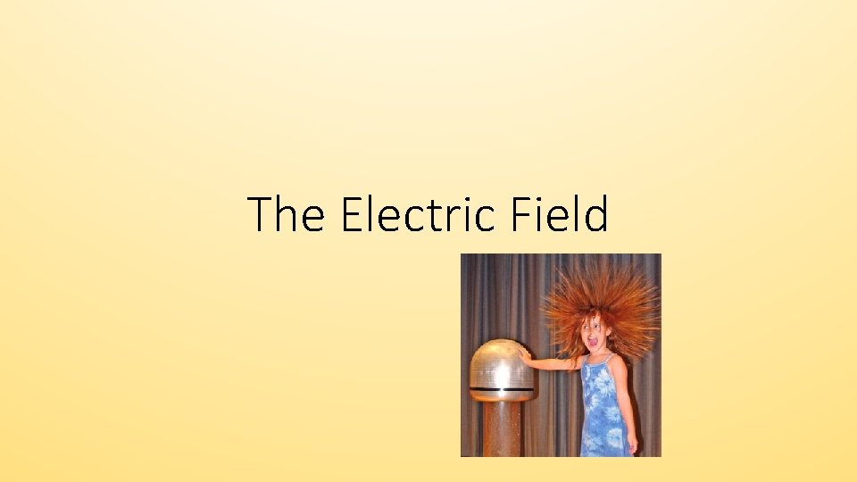 The Electric Field 