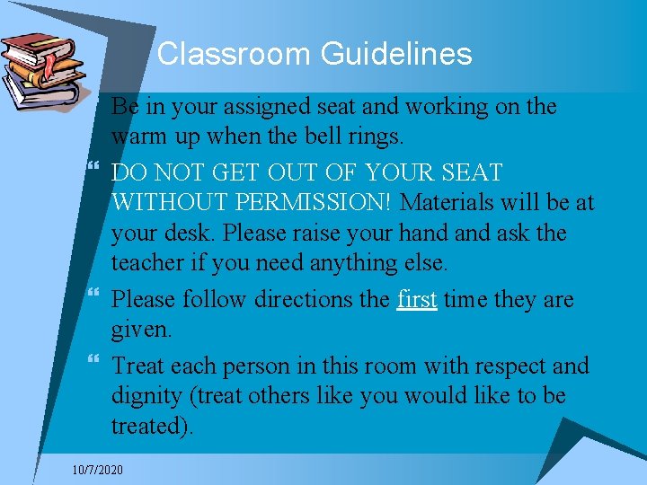 Classroom Guidelines } Be in your assigned seat and working on the warm up