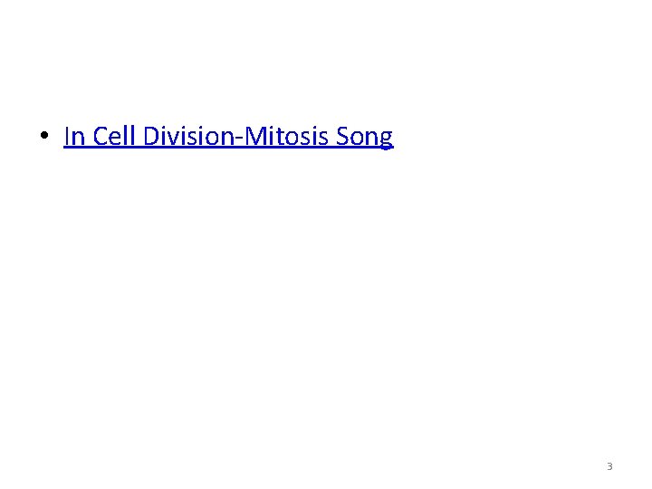  • In Cell Division-Mitosis Song 3 