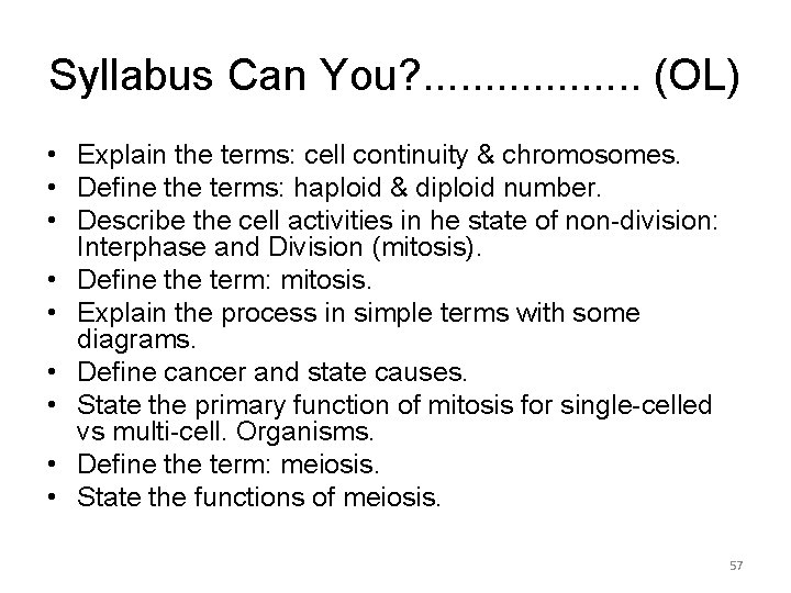 Syllabus Can You? . . . . (OL) • Explain the terms: cell continuity