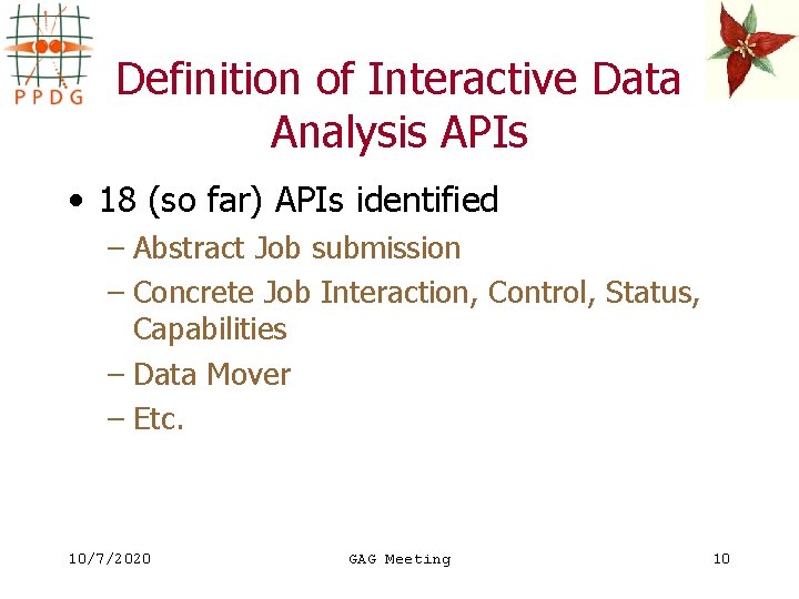 Definition of Interactive Data Analysis APIs • 18 (so far) APIs identified – Abstract