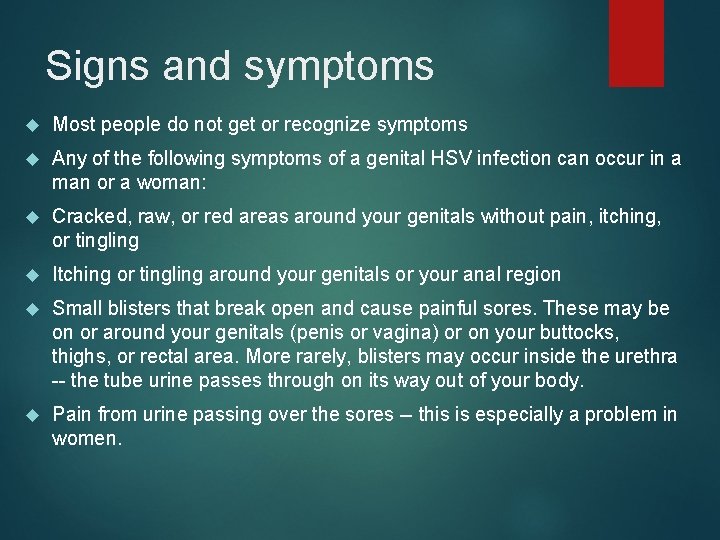 Signs and symptoms Most people do not get or recognize symptoms Any of the