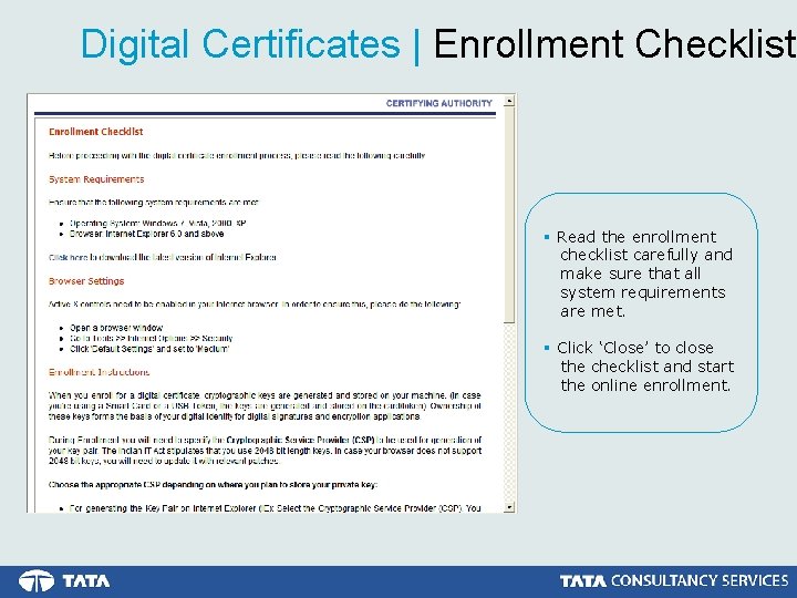 Digital Certificates | Enrollment Checklist § Read the enrollment checklist carefully and make sure