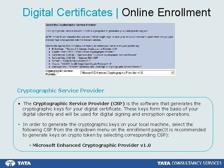 Digital Certificates | Online Enrollment Cryptographic Service Provider • The Cryptographic Service Provider (CSP)