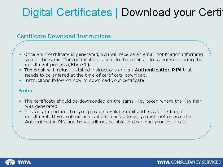 Digital Certificates | Download your Certificate Download Instructions § Once your certificate is generated,
