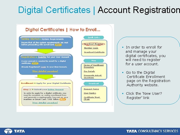 Digital Certificates | Account Registration § In order to enroll for and manage your