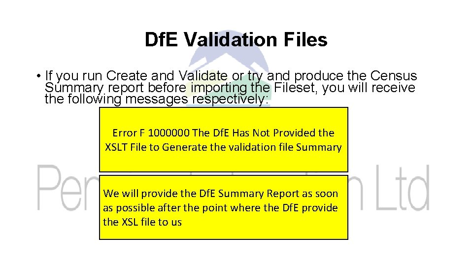 Df. E Validation Files • If you run Create and Validate or try and