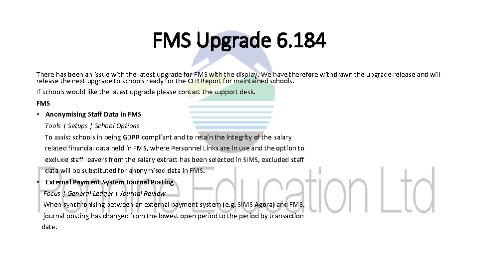 FMS Upgrade 6. 184 There has been an issue with the latest upgrade for