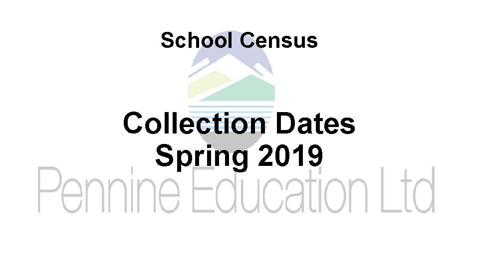 School Census Collection Dates Spring 2019 