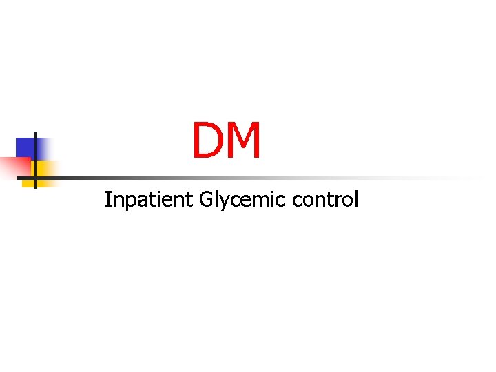 DM Inpatient Glycemic control 