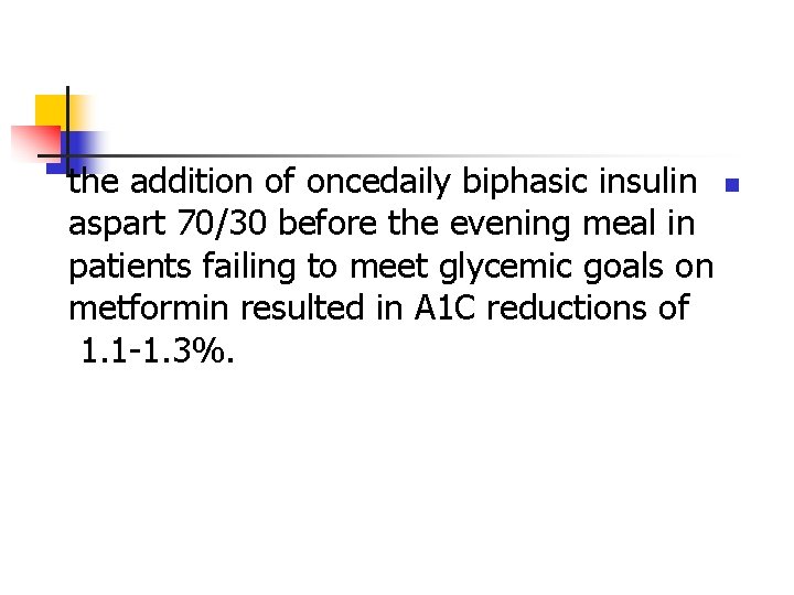 the addition of oncedaily biphasic insulin n aspart 70/30 before the evening meal in