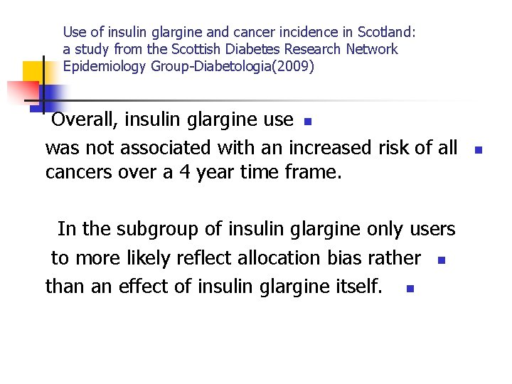 Use of insulin glargine and cancer incidence in Scotland: a study from the Scottish