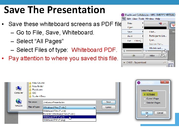 Save The Presentation • Save these whiteboard screens as PDF files. – Go to