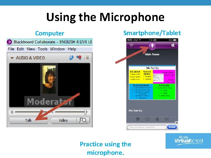 Using the Microphone Computer Smartphone/Tablet Practice using the microphone. 