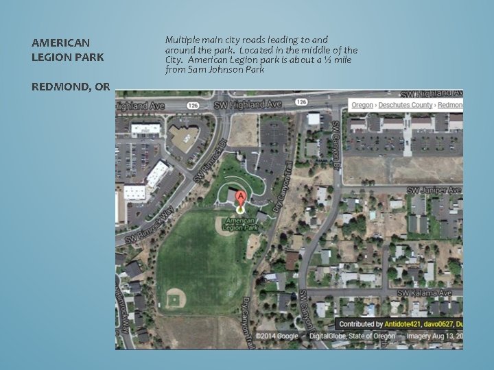 AMERICAN LEGION PARK REDMOND, OR Multiple main city roads leading to and around the AMERICAN LEGION PARK REDMOND, OR Multiple main city roads leading to and around the