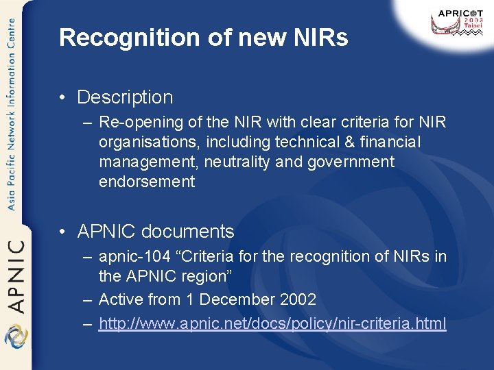 Recognition of new NIRs • Description – Re-opening of the NIR with clear criteria
