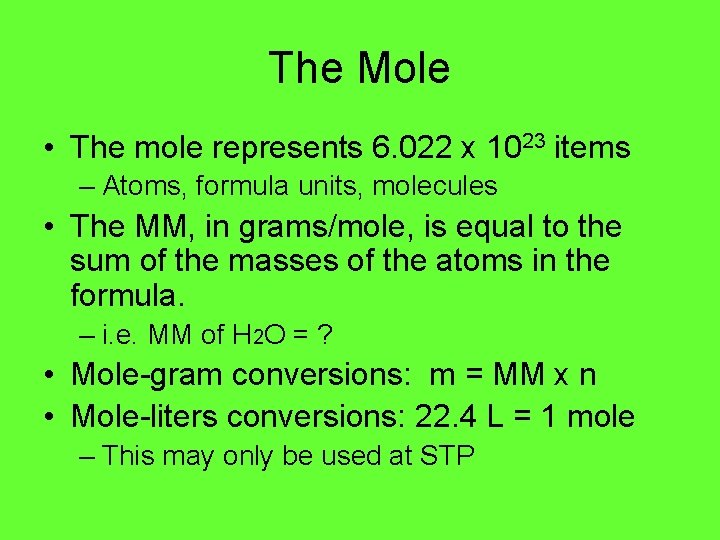 The Mole • The mole represents 6. 022 x 1023 items – Atoms, formula