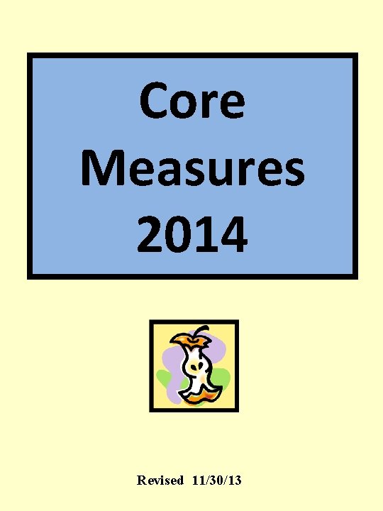 Core Measures 2014 Revised 11/30/13 